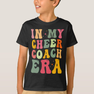 Cheer Coach Quote - In My Cheer Coach Era - Groovy T-Shirt