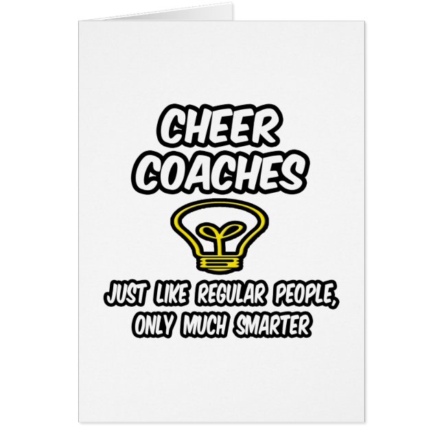Cheer Coaches...Regular People, Only Smarter (Front)