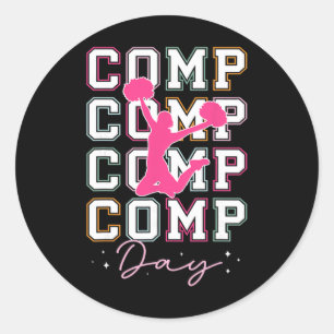 Cheer Comp Day Cheerleader Competition Day Cheerle Classic Round Sticker