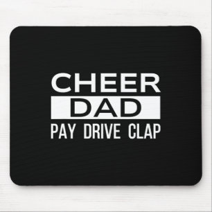 Cheer Dad Black Funny Pay Drive Clap Cheerleading  Mouse Pad