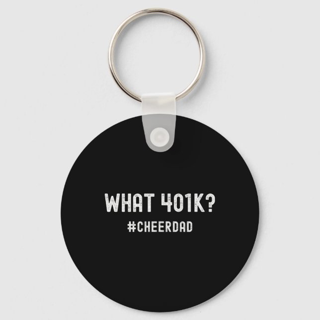 Cheer Dad Cheerleading 401k  Key Ring (Front)