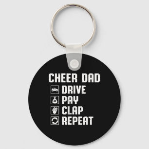 Cheer Dad Drive Pay Clap Repeat Cheerleader Dad Ro Key Ring