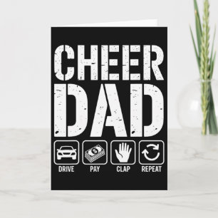 Cheer Dad Drive Pay Clap Repeat - Funny Cheerleadi Card