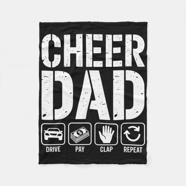 Cheer Dad Drive Pay Clap Repeat - Funny Cheerleadi Fleece Blanket (Front)