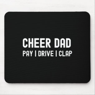 Cheer Dad Funny Pay Drive Clap Cheerleading  Mouse Pad