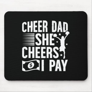 Cheer Dad I Pay Cheerleading Dad Of A Cheerleader Mouse Pad