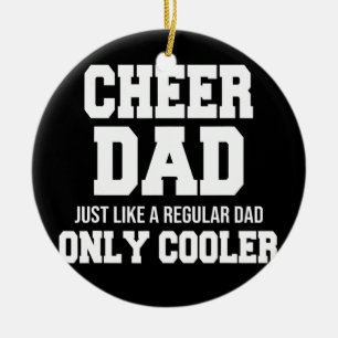 Cheer Dad Just Like A Regular Dad Only Cooler  Ceramic Tree Decoration