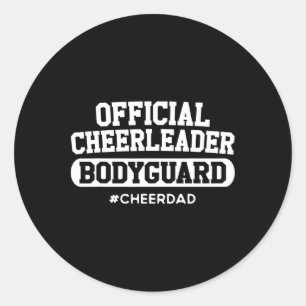 Cheer Dad Official Cheerleader Bodyguard Funny Pap Classic Round Sticker