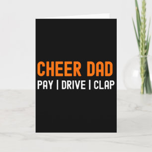 Cheer Dad Orange Funny Pay Drive Clap Cheerleading Card