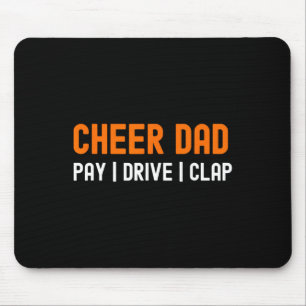 Cheer Dad Orange Funny Pay Drive Clap Cheerleading Mouse Pad