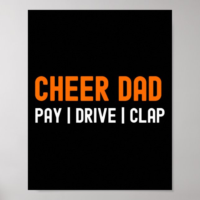 Cheer Dad Orange Funny Pay Drive Clap Cheerleading Poster (Front)