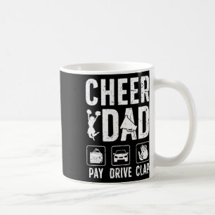 Cheer Dad Pay Drive Clap Dad Of A Cheerleader Fath Coffee Mug