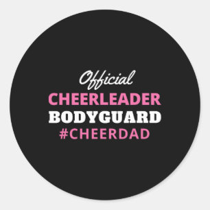 Cheer Dad Pink Official Cheerleading Bodyguard  Classic Round Sticker