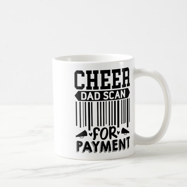 Cheer Dad, Scan For Payment Cheerleader _1  Coffee Mug (Right)