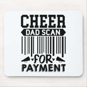 Cheer Dad, Scan For Payment Cheerleader _1 Mouse Pad