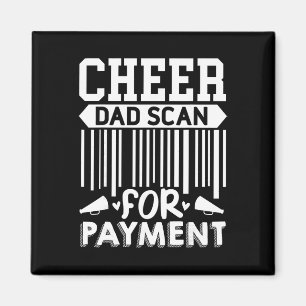 Cheer Dad, Scan For Payment Cheerleader  Magnet