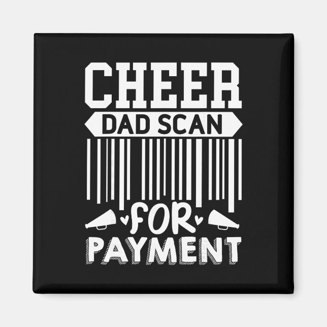 Cheer Dad, Scan For Payment Cheerleader  Magnet (Front)