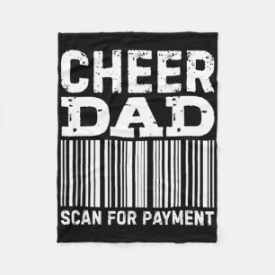 Cheer Dad Scan For Payment Cheerleading _1  Fleece Blanket