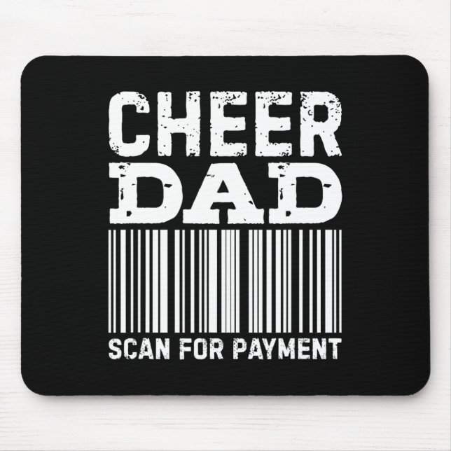 Cheer Dad Scan For Payment Cheerleading _1  Mouse Pad (Front)