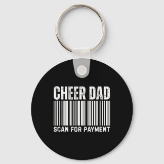 Cheer Dad Scan For Payment Cheerleading  Key Ring