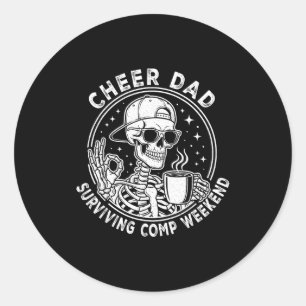 Cheer Dad Surviving Comp Weekend Skeleton Coffee F Classic Round Sticker