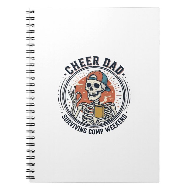Cheer Dad Surviving Comp Weekend Skeleton Shirt_1 Notebook (Front)