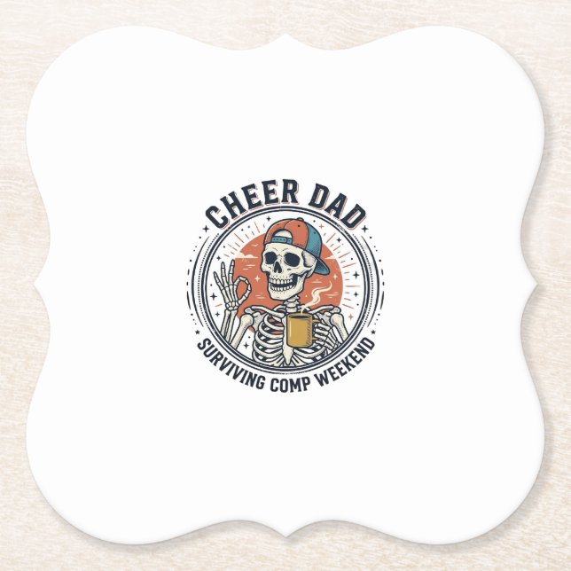 Cheer Dad Surviving Comp Weekend Skeleton Shirt_1 Paper Coaster (Front)