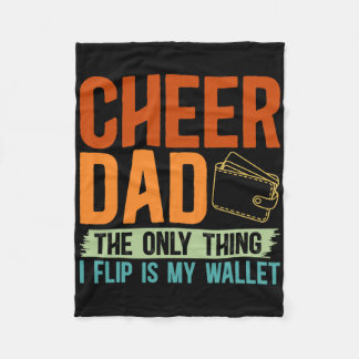 Cheer Dad The Only Thing I Flip Is My Wallet Cheer Fleece Blanket
