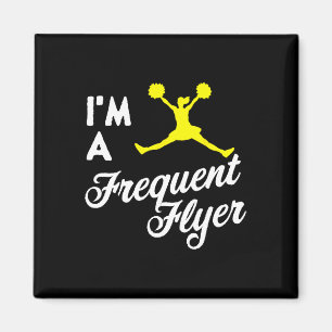 Cheer Flyer Graphic Saying I'm A Frequent Flyer Co Magnet