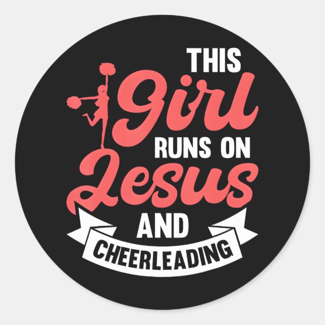Cheer Girl This Girl Runs on Jesus and Classic Round Sticker (Front)