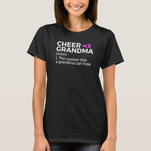 Cheer Grandma Definition Cheerleading  2 T-Shirt (Front)