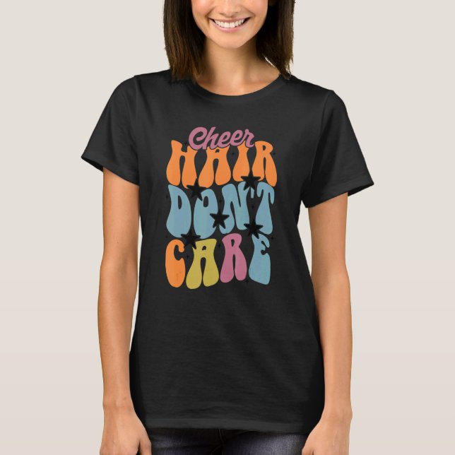 Cheer Hair Don't Care Cute Cheerleading Girls T-Shirt (Front)