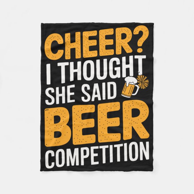 Cheer I Thought She Said Beer Competition _1  Fleece Blanket (Front)