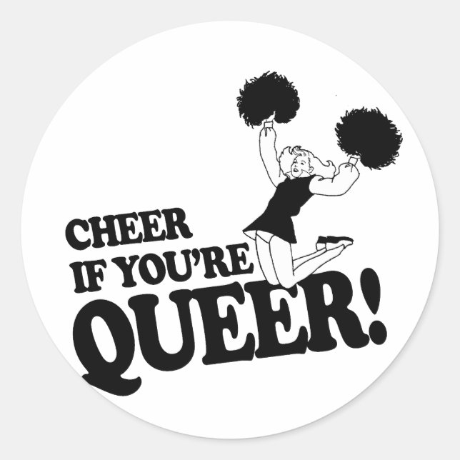 CHEER IF YOU'RE QUEER CLASSIC ROUND STICKER (Front)
