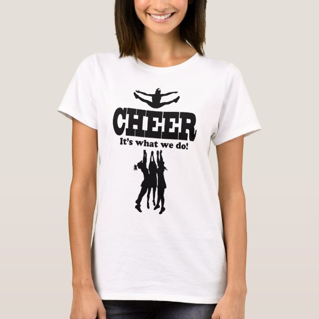 Cheer It's what we do! T-shirt (Front)