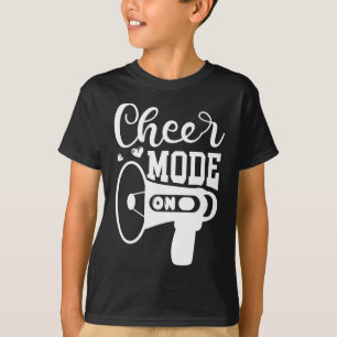 Cheer Mode On Cheerleader T-Shirt