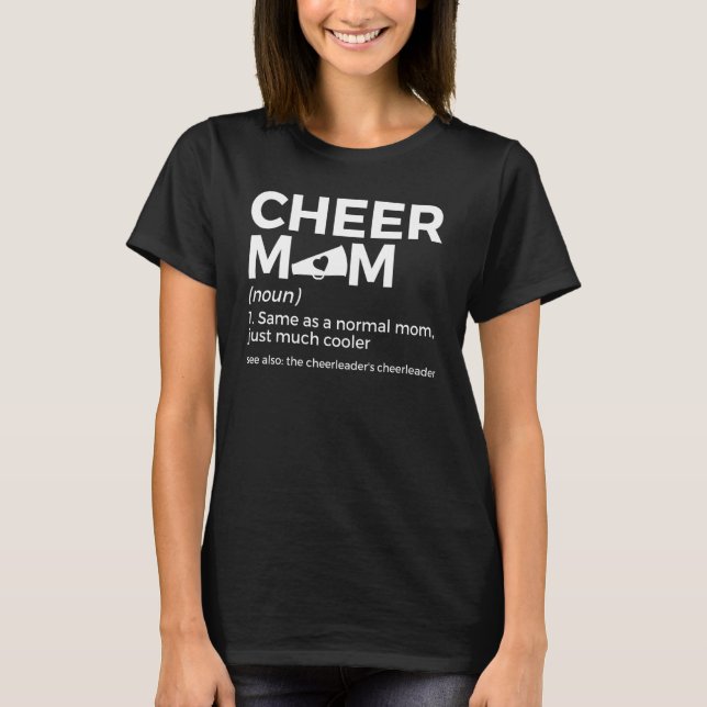 Cheer Mum Definition The Cheerleader's Cheerleader T-Shirt (Front)