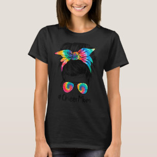 Cheer Mum Messy Bun Hair Sunglasses Tye Die Mother T-Shirt