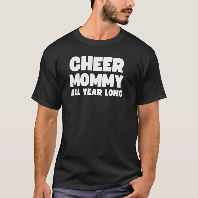Cheer Mummy All Year Long - Cheer Mum T-Shirt (Front)
