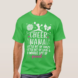 Cheer Nana Proud Grandma Nana Of A Cheerleader Nan T-Shirt