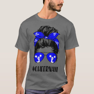 Cheer Nani Life Messy Bun Hair Cheerleader Mothers T-Shirt
