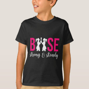 Cheer Se Strong And Steady Cheerleading Se _1  T-Shirt