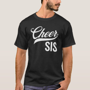 Cheer Sis Sister Cheerleading Matching Family T Sh T-Shirt