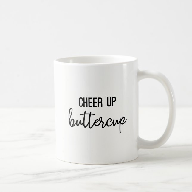 Cheer Up Buttercup Mug (Right)