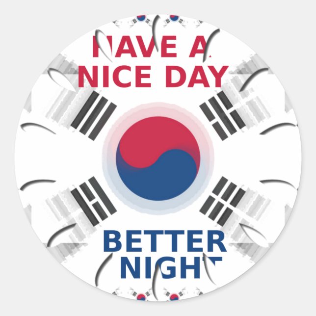 Cheerful "Have a Nice Day" Korean Flag Art design Classic Round Sticker (Front)