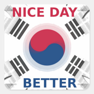 Cheerful "Have a Nice Day" Korean Flag Art design Square Sticker