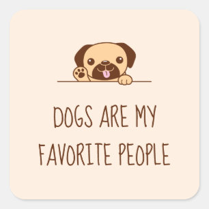 Cheerful Pug Dog Peeking above Quote Square Sticker