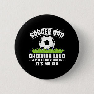 Cheering Loud Even Louder When It’s My Kid Soccer 6 Cm Round Badge