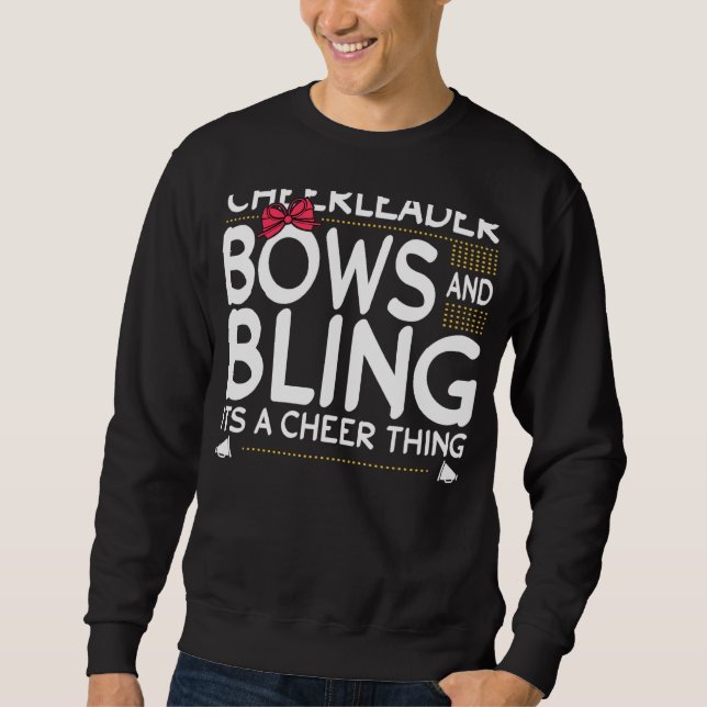 Cheerleader Bows And Bling Its A Cheer Thing Sweatshirt (Front)