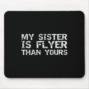 Cheerleader Brother Gift Idea My Sister Is Flyer T Mouse Pad